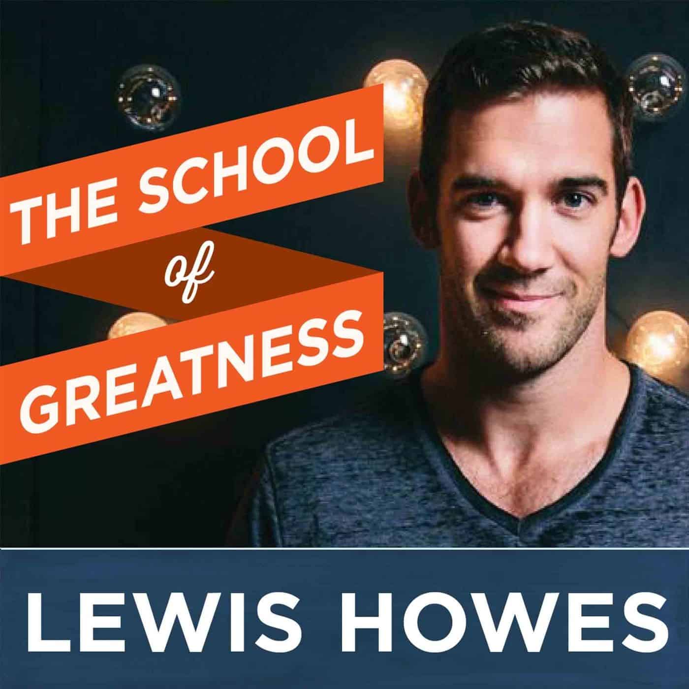 the school of greatness lewis howes